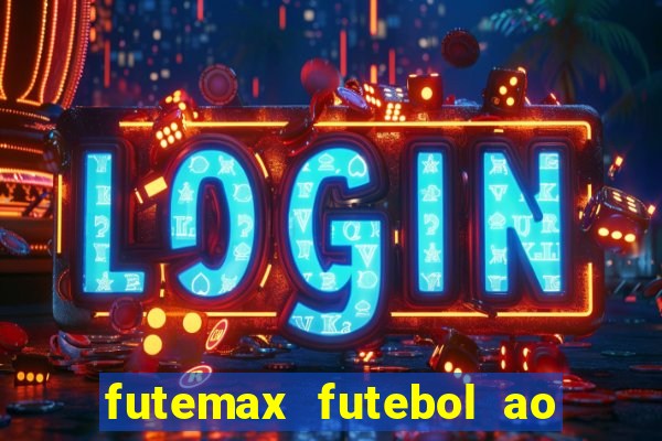 futemax futebol ao vivo hd